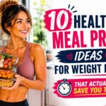 10 Healthy Meal Prep Ideas for Weight Loss