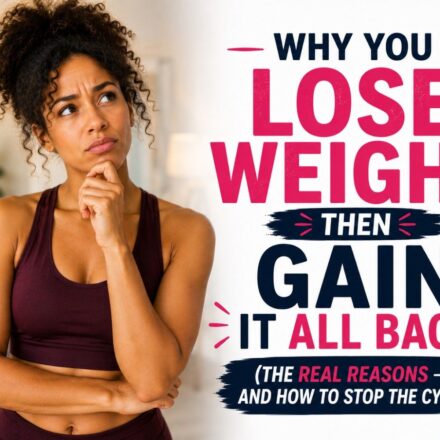 Why You Lose Weight Then Gain It All Back