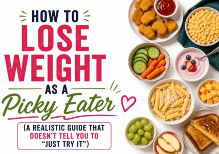 How to Lose Weight as a Picky Eater