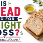 Is Bread Bad for Weight Loss