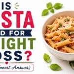 Is Pasta Bad for Weight Loss