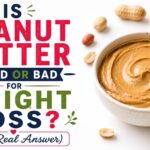 Is Peanut Butter Good or Bad for Weight Loss