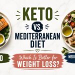 Keto vs. Mediterranean Diet