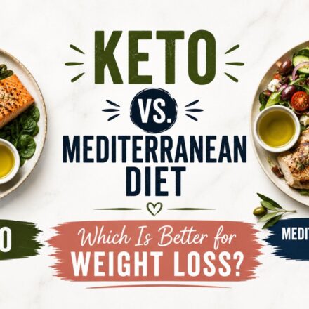 Keto vs. Mediterranean Diet
