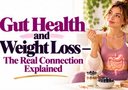 Gut Health and Weight Loss — The Real Connection Explained