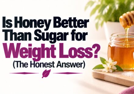 Is Honey Better Than Sugar for Weight Loss? (The Honest Answer)
