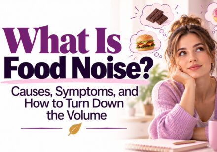 What Is Food Noise? Causes, Symptoms, and How to Turn Down the Volume