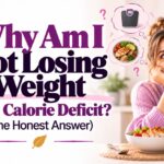 Why Am I Not Losing Weight in a Calorie Deficit? (The Honest Answer)