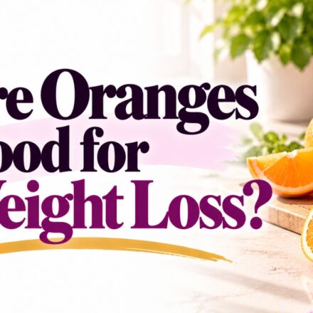 Are Oranges Good for Weight Loss?