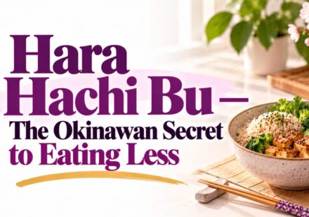 Hara Hachi Bu — The Okinawan Secret to Eating Less