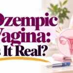 Ozempic Vagina: Is It Real?